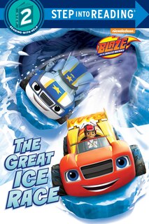 Front cover_The Great Ice Race (blaze And The Monster Machines)