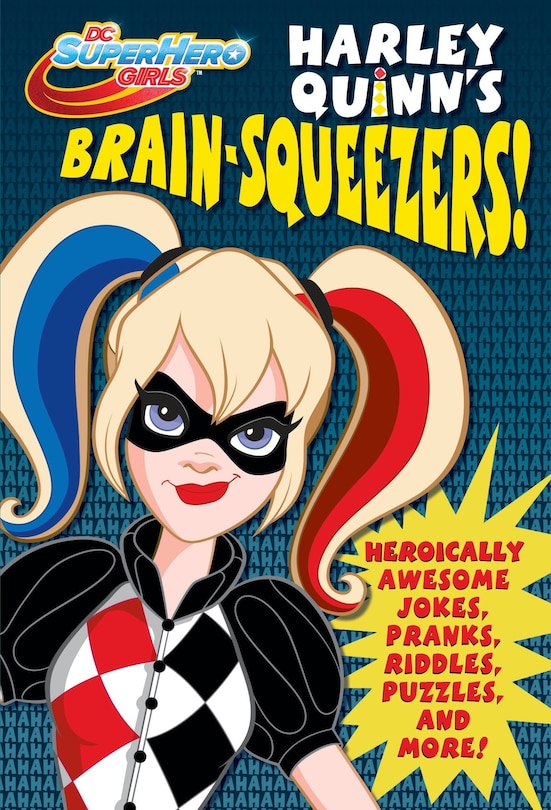 Couverture_Harley Quinn's Brain-squeezers! (dc Super Hero Girls)
