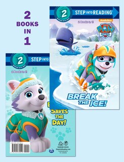 Front cover_Break The Ice!/everest Saves The Day! (paw Patrol)