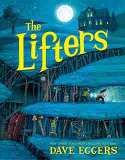 The Lifters by DAVE EGGERS