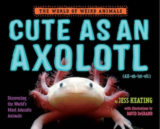 Front cover_Cute As An Axolotl