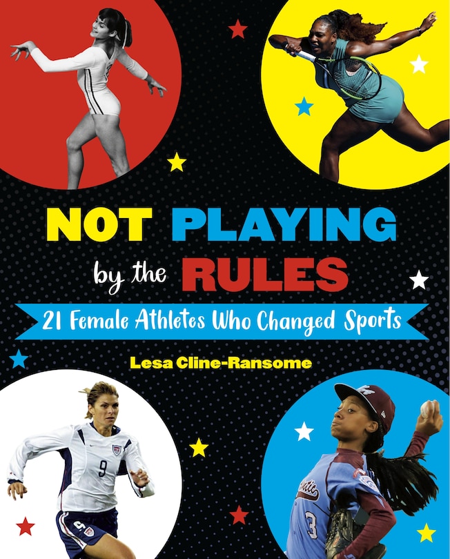 Couverture_Not Playing By The Rules: 21 Female Athletes Who Changed Sports