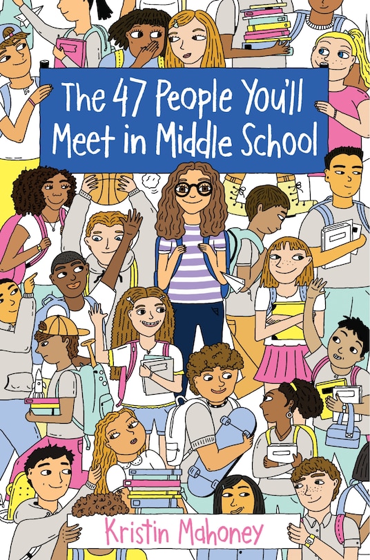 Front cover_The 47 People You'll Meet In Middle School