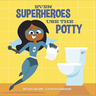 Couverture_Even Superheroes Use The Potty
