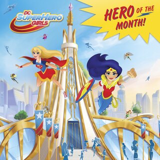 Front cover_Hero Of The Month! (dc Super Hero Girls)