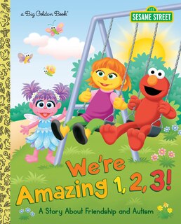 Front cover_We're Amazing 1,2,3! A Story About Friendship And Autism (sesame Street)