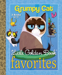 Front cover_Grumpy Cat Little Golden Book Favorites (grumpy Cat)