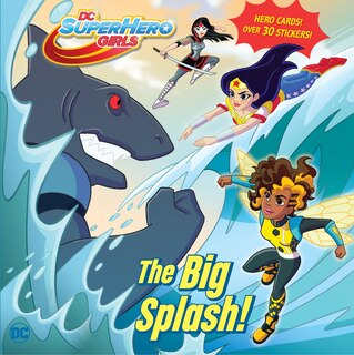 Couverture_Big Splash! (dc Super Hero Girls)