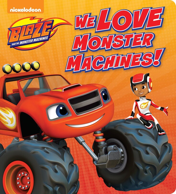 Front cover_We Love Monster Machines! (blaze And The Monster Machines)