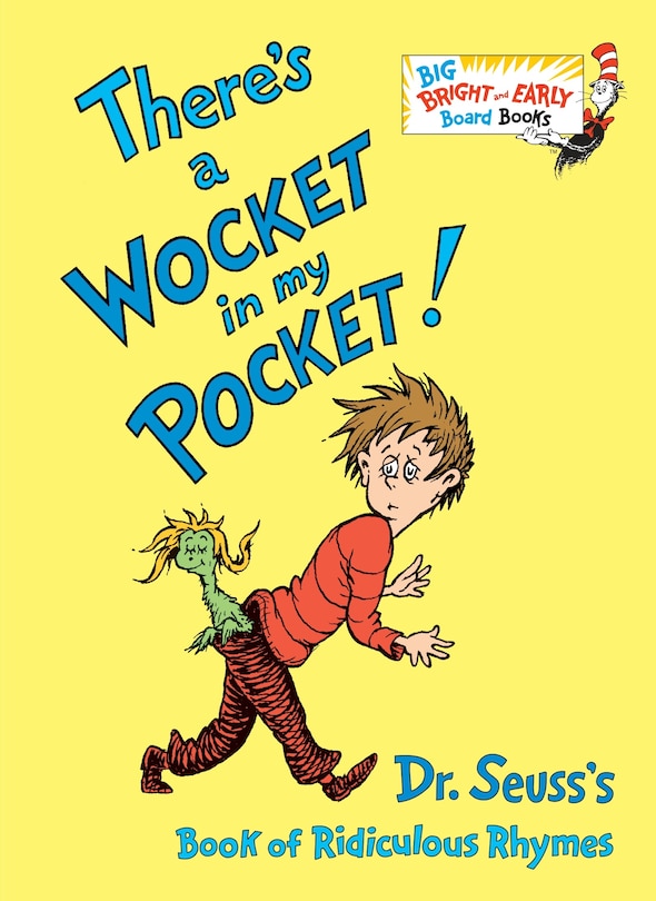 There's A Wocket In My Pocket: Dr. Seuss's Book Of Ridiculous Rhymes