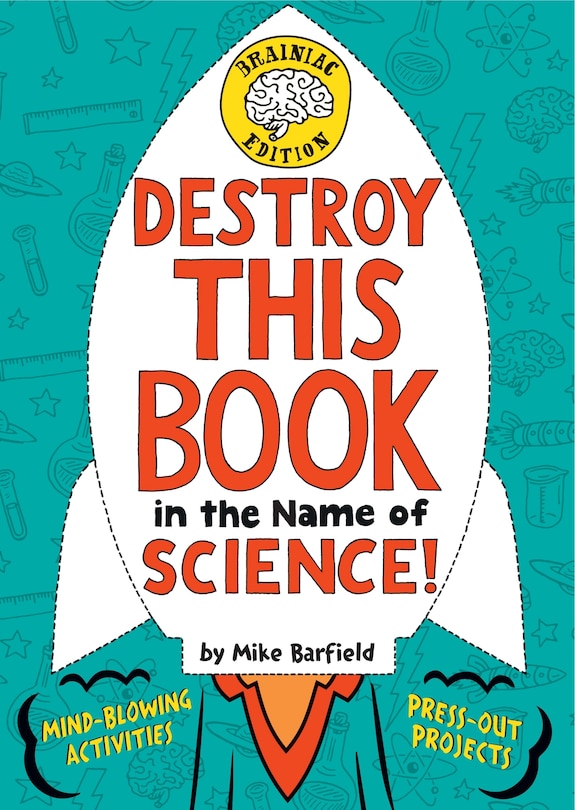 Front cover_Destroy This Book In The Name Of Science! Brainiac Edition