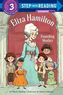 Eliza Hamilton: Founding Mother by Monica Kulling