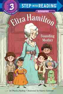 Eliza Hamilton: Founding Mother by Monica Kulling