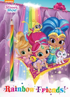 Rainbow Friends! (shimmer And Shine)