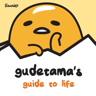 Gudetama's Guide To Life