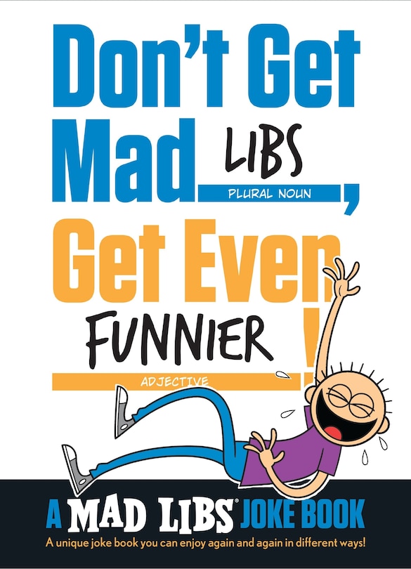 Front cover_Don't Get Mad Libs, Get Even Funnier!