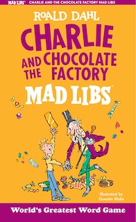 Couverture_Charlie And The Chocolate Factory Mad Libs