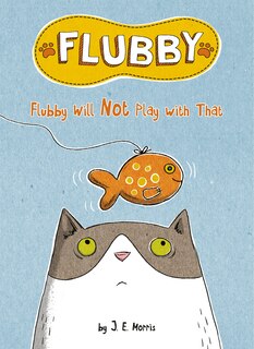 Couverture_Flubby Will Not Play With That