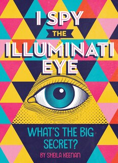 Front cover_I Spy The Illuminati Eye