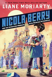 Front cover_Nicola Berry And The Petrifying Problem With Princess Petronella #1