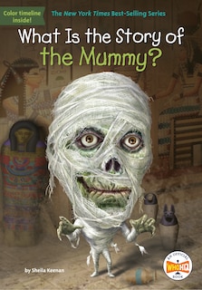 Front cover_What Is The Story Of The Mummy?