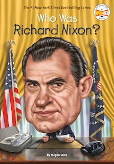 Front cover_Who Was Richard Nixon?
