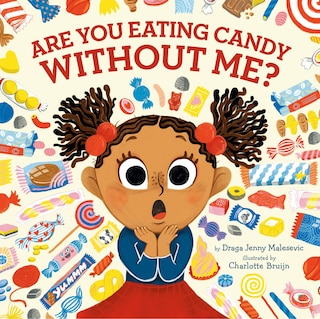 Front cover_Are You Eating Candy Without Me?