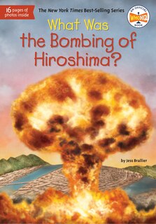 Couverture_What Was The Bombing Of Hiroshima?