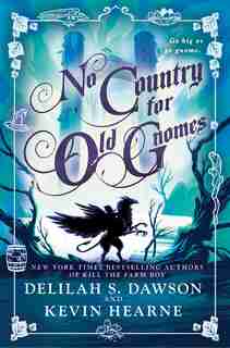 No Country For Old Gnomes: The Tales Of Pell de Kevin Hearne