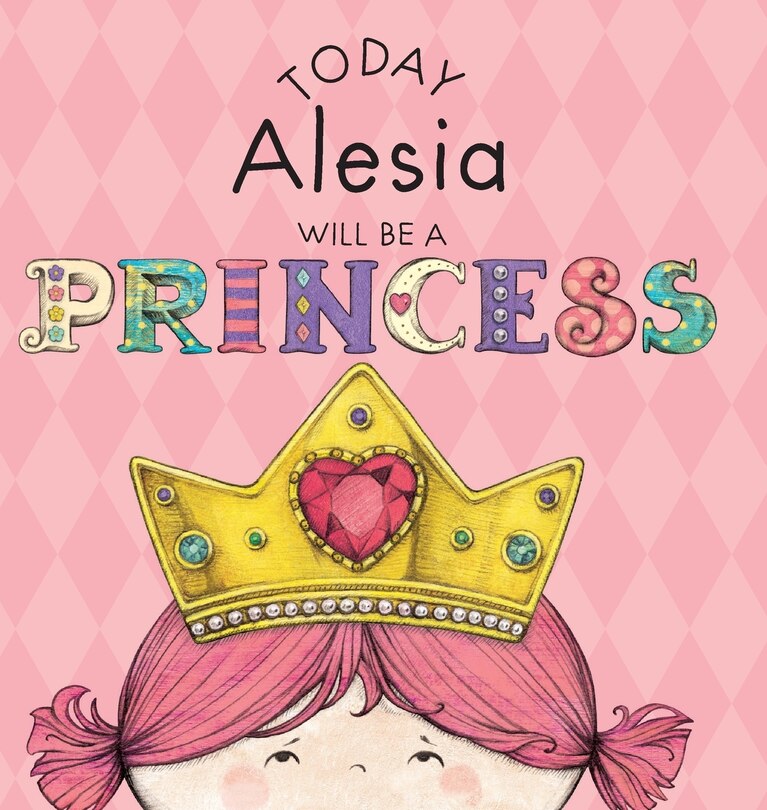 Front cover_Today Alesia Will Be a Princess