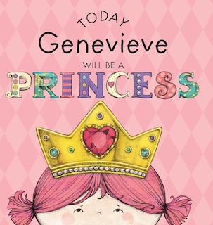 Front cover_Today Genevieve Will Be a Princess