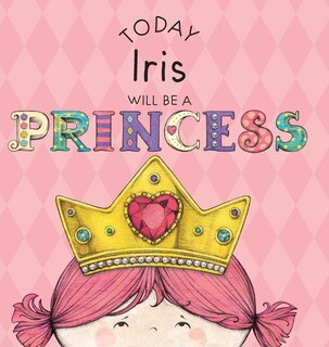 Front cover_Today Iris Will Be a Princess