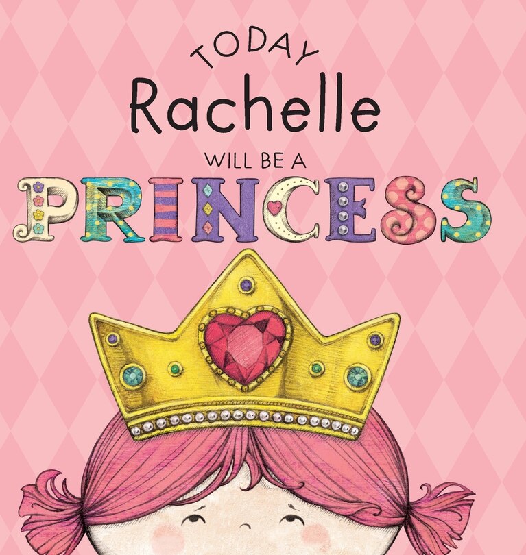 Front cover_Today Rachelle Will Be a Princess