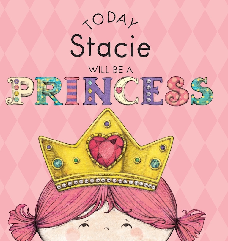 Front cover_Today Stacie Will Be a Princess