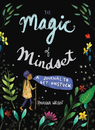 The Magic of Mindset: A Journal To Get Unstuck