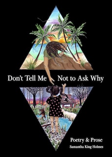 Front cover_Don't Tell Me Not to Ask Why