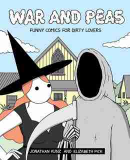 War And Peas: Funny Comics For Dirty Lovers de Elizabeth Elizabeth Pich