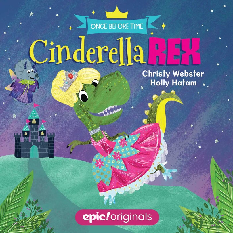Front cover_Cinderella Rex (Once Before Time Book 1)