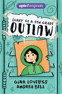 Couverture_Diary Of A 5th Grade Outlaw (diary Of A 5th Grade Outlaw Book 1)