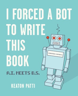 Couverture_I Forced a Bot to Write This Book