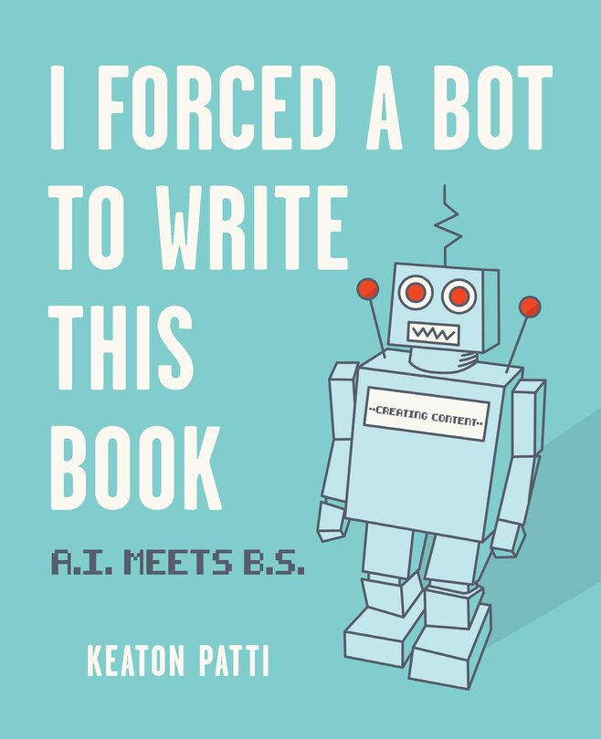 Couverture_I Forced a Bot to Write This Book