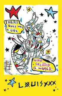 There Once Was A Girl Who Created A World by Louis Cannizzaro