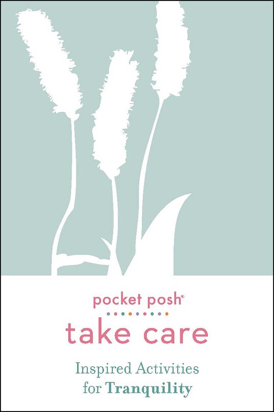 Front cover_Pocket Posh Take Care: Inspired Activities For Tranquility