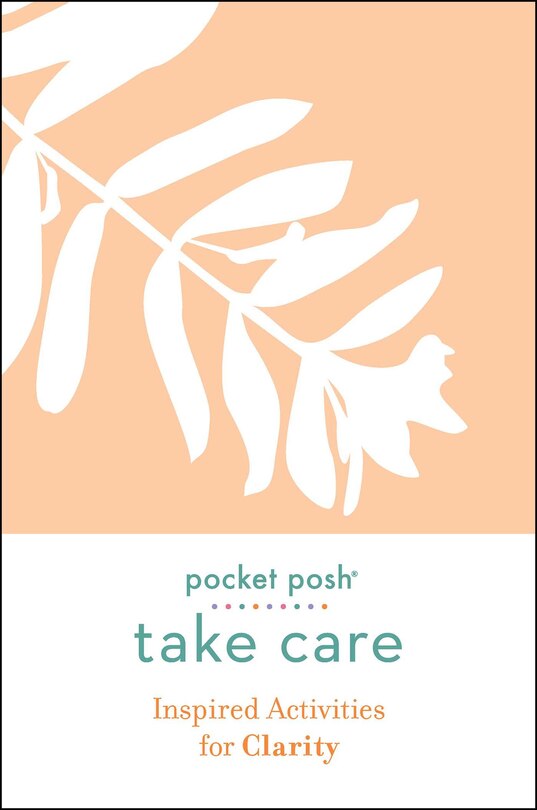 Front cover_Pocket Posh Take Care: Inspired Activities For Clarity