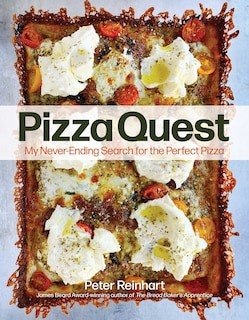 Pizza Quest: My Never-ending Search For The Perfect Pizza