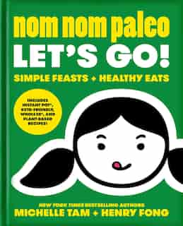 Nom Nom Paleo: Let's Go! by Michelle Tam
