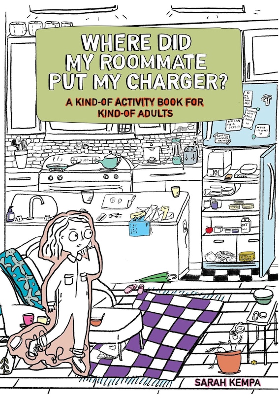 Where Did My Roommate Put My Charger?: A Kind-of Activity Book For Kind-of Adults