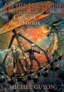 Front cover_Archibald Finch And The Curse Of The Phoenix