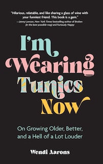 Front cover_I'm Wearing Tunics Now