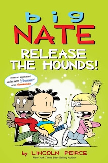 Big Nate: Release The Hounds!